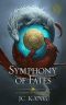 [The Dragon Songs Saga 04] • Symphony of Fates